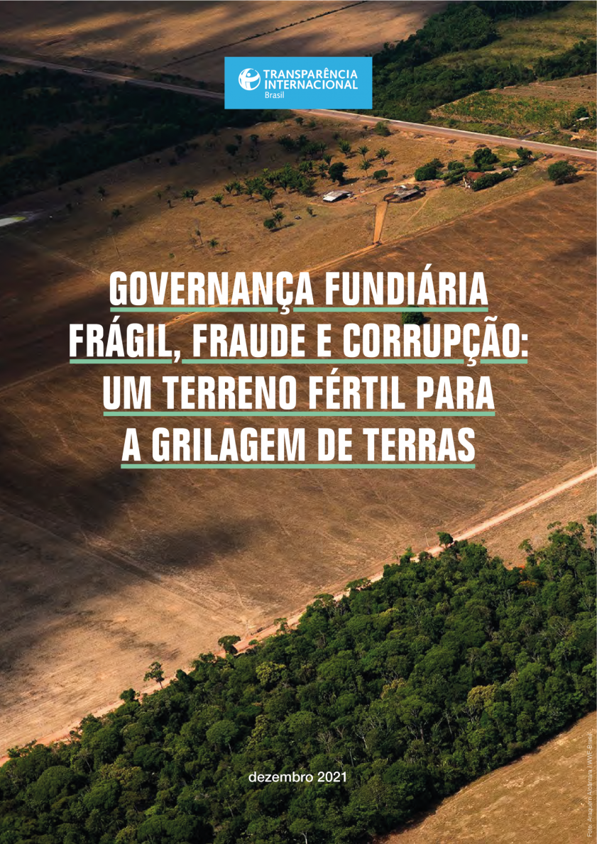Governança fundiária frágil, fraude e corrupção: um terreno fértil para a grilagem de terras - R.Torsiano
